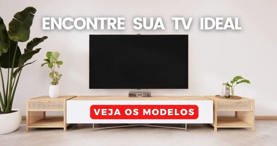 Encontre Sua Tv Ideal